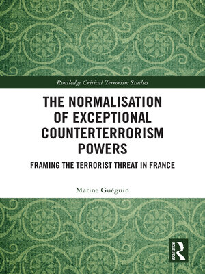 cover image of The Normalisation of Exceptional Counterterrorism Powers